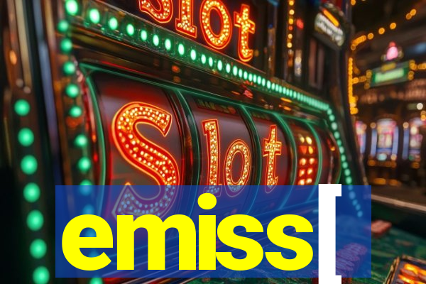 emiss[